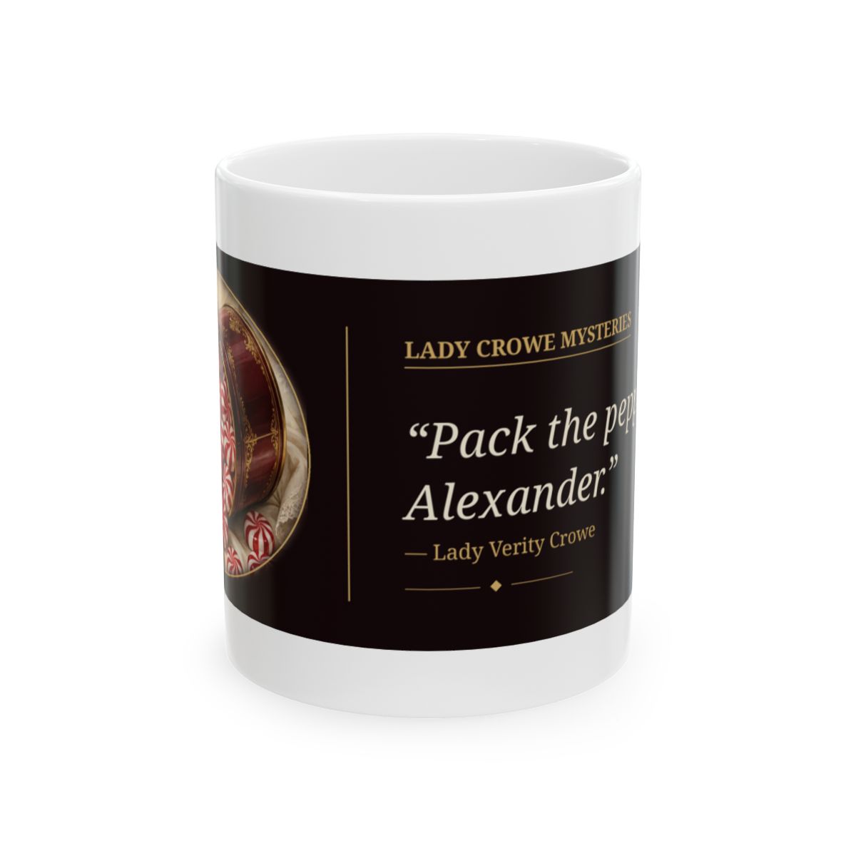 Lady Crowe Mysteries Pack the Peppermints quote mug